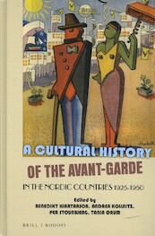A Cultural History of the Avant-Garde in the Nordic Countries 1925-1950 - (ISBN 9789004366794)