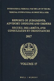 Reports of Judgments, Advisory Opinions and Orders/ Receuil des arrets, avis consultatifs et ordonnances, Volume 17 (2017) - (ISBN 9789004369429)