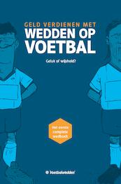 WEDDEN OP VOETBAL - Voetbalwedden.net (ISBN 9789463458368)