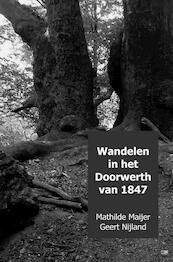 Wandelen in het Doorwerth van 1847 - Mathilde Maijer Geert Nijland (ISBN 9789402123036)