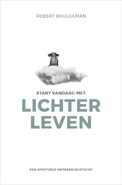 Start vandaag met lichter leven - Robert Bruggeman (ISBN 9789020216455)