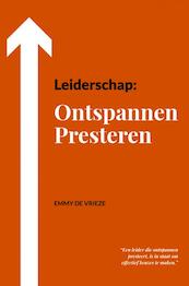 Leiderschap: Ontspannen Presteren - Emmy De Vrieze (ISBN 9789402129212)