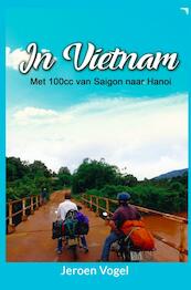 In Vietnam - Jeroen Vogel (ISBN 9789402129878)