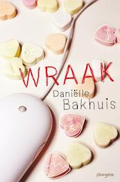 Wraak - Danielle Bakhuis, Daniëlle Bakhuis (ISBN 9789021669557)