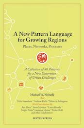 A New Pattern Language for Growing Regions - Michael W. Mehaffy (ISBN 9789463984843)