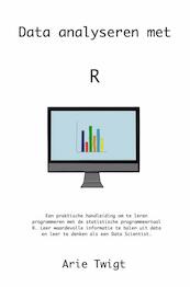 Data analyseren met R - Arie Twigt (ISBN 9789402132687)