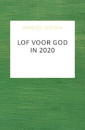 Lof voor God in 2020 - Samuel Davids (ISBN 9789463986649)