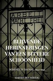 Blijvende Herinneringen van een Bittere Schoonheid - Martijn den Hertog (ISBN 9789402125160)