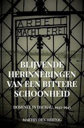 Blijvende Herinneringen van een Bittere Schoonheid - Martijn den Hertog (ISBN 9789402121162)