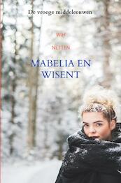 Mabelia en Wisent - Wim Netten (ISBN 9789402144789)