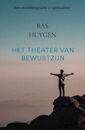 Het Theater van Bewustzijn - Bas Huygen (ISBN 9789402150926)