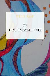 De Droomsymfonie - Witte Raaf (ISBN 9789464052619)