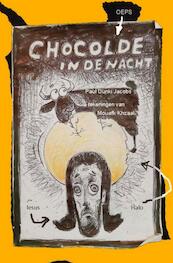 Chocolade in de nacht - Paul Dunki Jacobs Tekeningen van Mouafk Khzaal (ISBN 9789464054101)