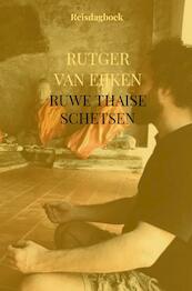 Ruwe Thaise Schetsen - Rutger van Eijken (ISBN 9789464057119)