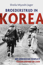 Broederstrijd in Korea - Sheila Miyoshi Jager (ISBN 9789401916677)