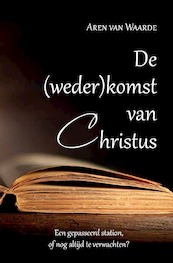De (weder)komst van Christus - Aren van Waarde (ISBN 9789464031034)
