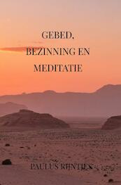 Gebed, Bezinning en Meditatie - Paulus Rijntjes (ISBN 9789464055320)