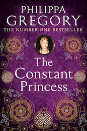 The Constant Princess - Philippa Gregory (ISBN 9780007370122)
