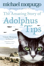 The Amazing Story of Adolphus Tips - Michael Morpurgo (ISBN 9780007386017)