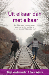 Uit elkaar dan met elkaar - Birgit Vandermeulen & Erwin Wijman (ISBN 9789464054323)