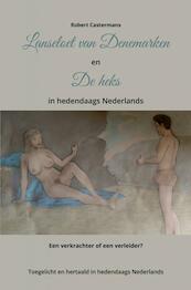 Lanseloet van Denemarken en De heks in hedendaags Nederlands - Robert Castermans (ISBN 9789464059335)
