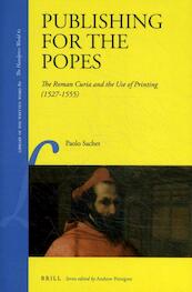 Publishing for the Popes - Paolo Sachet (ISBN 9789004348646)