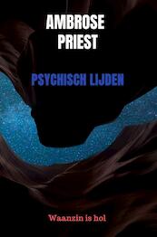 Psychisch lijden - Ambrose Priest (ISBN 9789403601403)