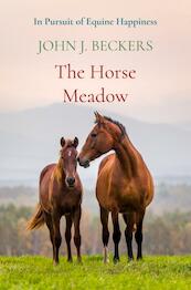 The Horse Meadow - John J. Beckers (ISBN 9789463985338)