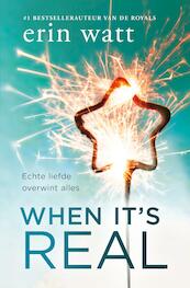 When it's real - Erin Watt (ISBN 9789026154034)
