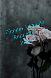 Filipino Angel By Kenneth D. Bolden - Kenneth D. Bolden (ISBN 9789403602776)