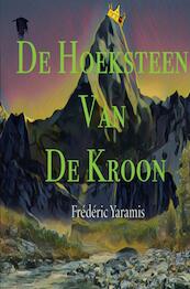 De Hoeksteen Van De kroon - Frédéric Yaramis (ISBN 9789403602820)