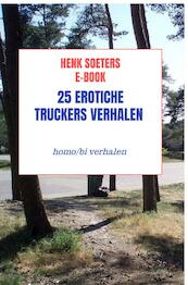 25 erotiche Truckers verhalen - Henk soeters (ISBN 9789463987882)