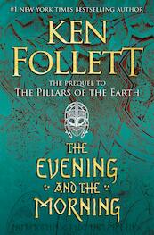 The Evening and the Morning - Ken Follett (ISBN 9780525954989)