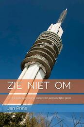 ZIE NIET OM - Jan Prins (ISBN 9789464054835)