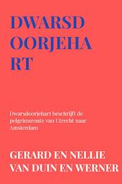 Dwarsdoorjehart - Gerard en Nellie van Duin en Werner (ISBN 9789403608723)