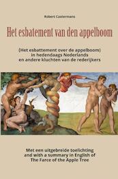 Het esbatement van den appelboom (Het esbattement over de appelboom) in hedendaags Nederlands en andere kluchten van de rederijkers - Robert Castermans (ISBN 9789464181708)