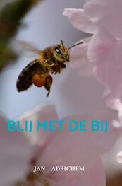 Blij met de Bij - Jan Adrichem (ISBN 9789464189209)