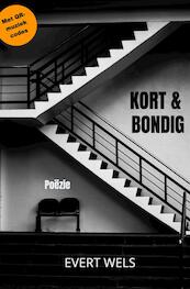KORT & BONDIG - Evert WELS (ISBN 9789464186314)