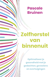 Zelfherstel van binnenuit - Pascale Bruinen (ISBN 9789020218015)