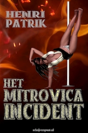 Het Mitrovica Incident - Henri Patrik (ISBN 9789462664944)