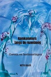 Komkommers langs de rozenboog - Nettie Kuijer (ISBN 9789464350944)