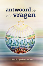 Antwoord op vele vragen - Gera Hoogendoorn-Verhoef (ISBN 9789464028034)