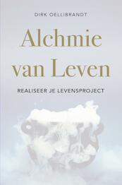 Alchemie van Leven - Dirk Oellibrandt (ISBN 9789464354966)