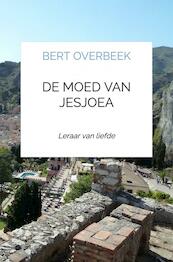 De moed van Jesjoea - Bert Overbeek (ISBN 9789403636023)