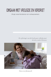 Omgaan met vreugde en verdriet - Theo van Remundt (ISBN 9789492261786)