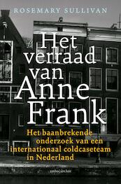 Het verraad van Anne Frank - Rosemary Sullivan (ISBN 9789026346408)