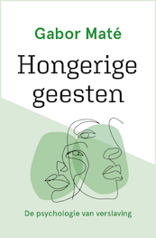 Hongerige geesten - Gabor Maté (ISBN 9789020218787)