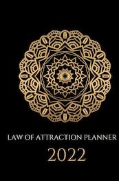 Law of attraction planner 2022 - weekplanner & agenda - Ultimate Law Of Attraction Books (ISBN 9789464482720)