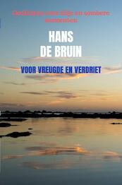Voor Vreugde en Verdriet - Hans De Bruin (ISBN 9789464483031)