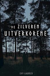De Zilveren Uitverkorene - Evy Laumen (ISBN 9789464481938)